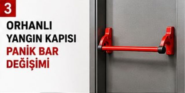Orhanlı Yangın Kapısı Panik Bar Değişimi